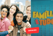 Opiniao novela Familia e Tudo